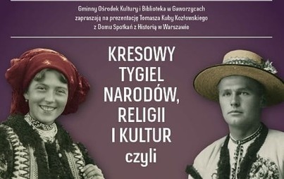 Zdjęcie do Kresowy tygiel narod&oacute;w, religii i kultur czyli...