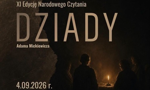 Zdjęcie do XI edycja Narodowego Czytania "Dziady" Adama Mickiewicza